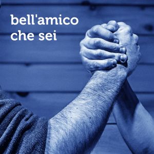 1552400943 Bell'amico che sei